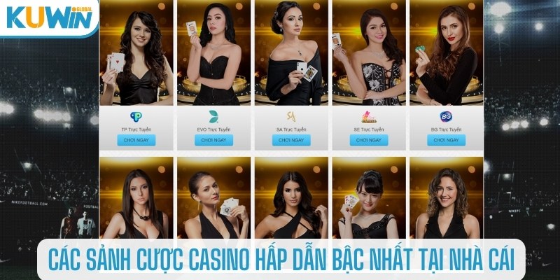 Các sảnh cược casino hấp dẫn bậc nhất tại nhà cái