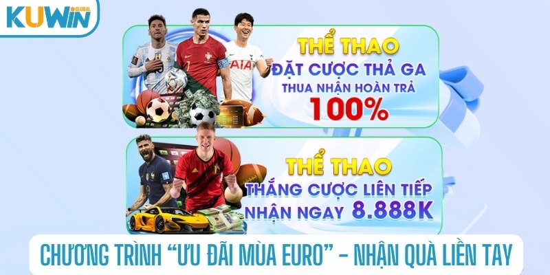 Chương trình “Ưu đãi mùa EURO” - Nhận quà liền tay