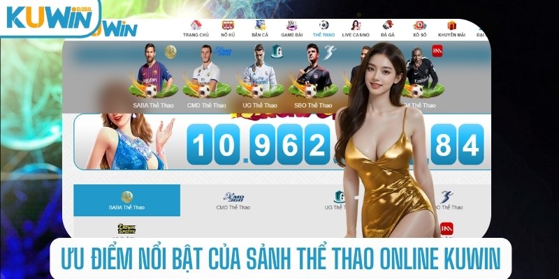 Ưu điểm nổi bật của sảnh thể thao online KUWIN