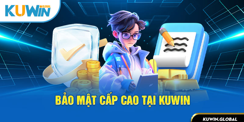 Bảo mật cấp cao tại Kuwin