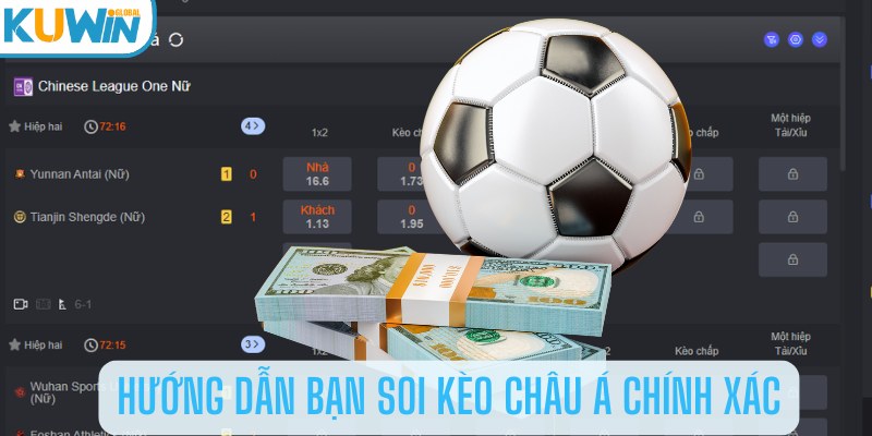 Hướng dẫn bạn soi kèo châu Á chính xác