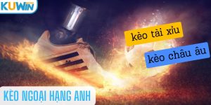 Kèo Ngoại Hạng Anh thu hút sự quan tâm của nhiều fan bóng đá